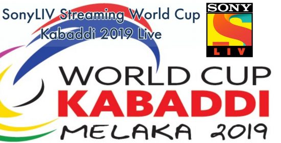 SonyLIV Streaming World Cup Kabaddi 2019 Live