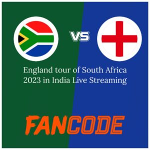 England tour of South Africa 2023 in India Live Streaming Available Through FanCode 