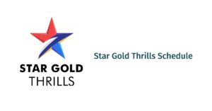 Star Gold Thrills Schedule