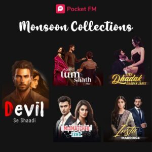 PocketFM to Binge-Listen During Monsoons