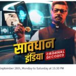 Savdhaan India Latest Season on Star Bharat with Sushant Singh as Host - from September 26th, Monday to Saturday at 10.30 PM